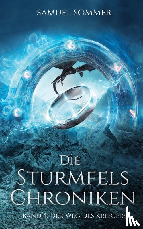 Sommer, Samuel - Die Sturmfels Chroniken Band 4: Der Weg des Kriegers