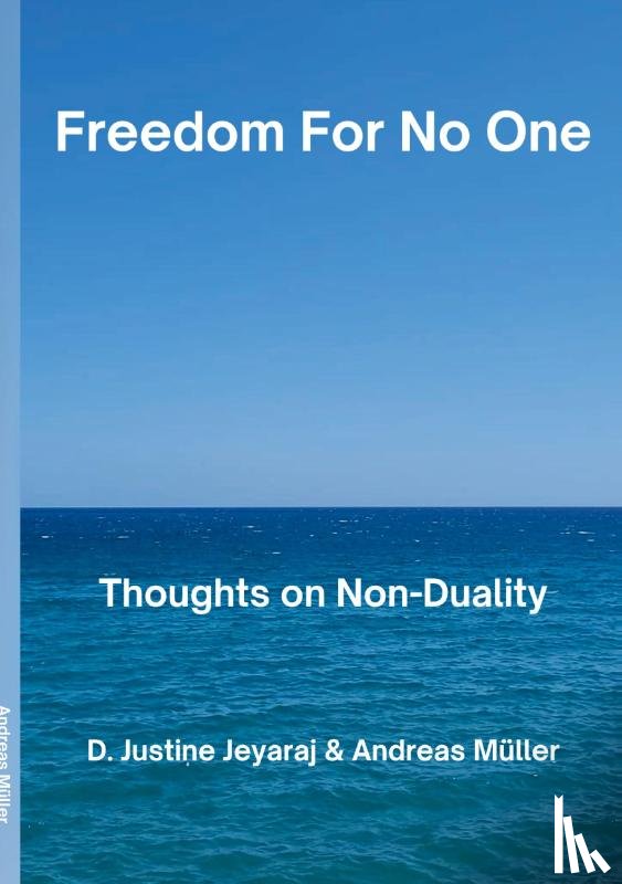 Muller, Andreas, Jeyaraj, D Justine - Freedom For No One