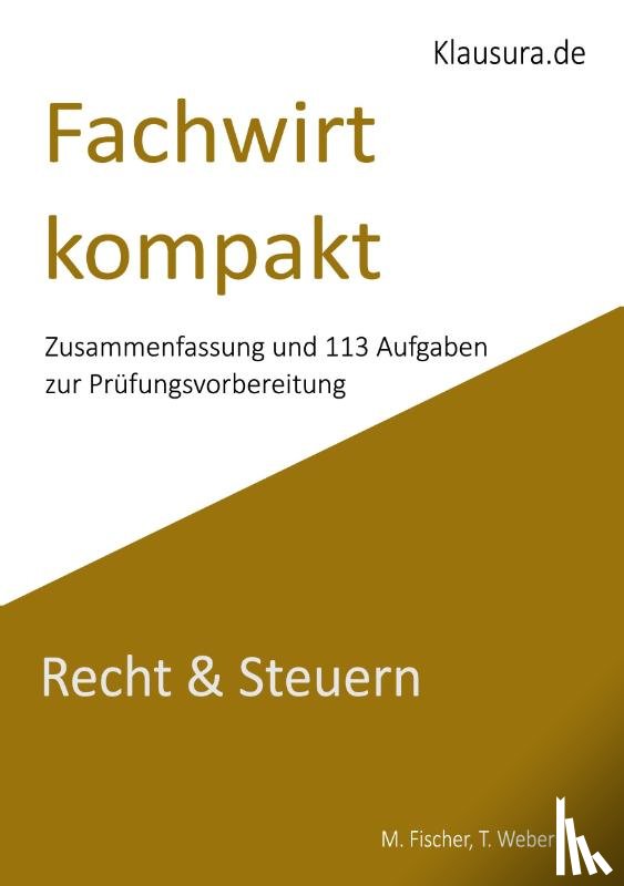Fischer, M., Weber, T. - Fachwirt kompakt Recht & Steuern