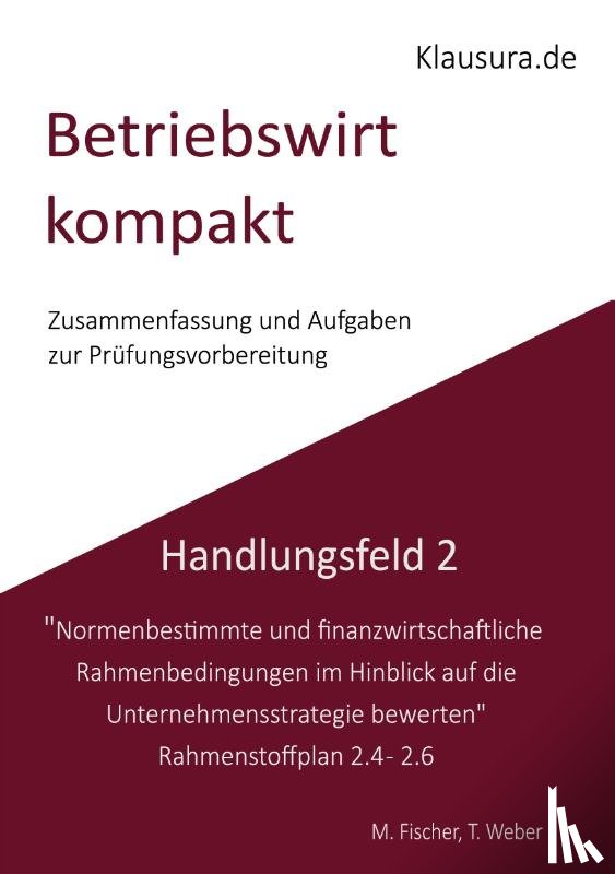 Fischer, Michael, Weber, Thomas - Betriebswirt kompakt Handlungsfeld 2.4-2.6