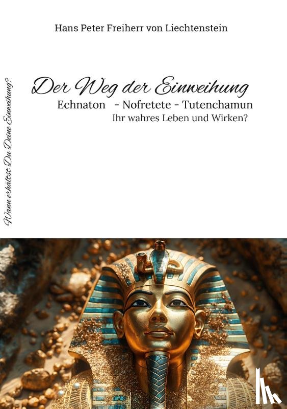 Freiherr von Liechtenstein, Hans Peter - Der Weg der Einweihung