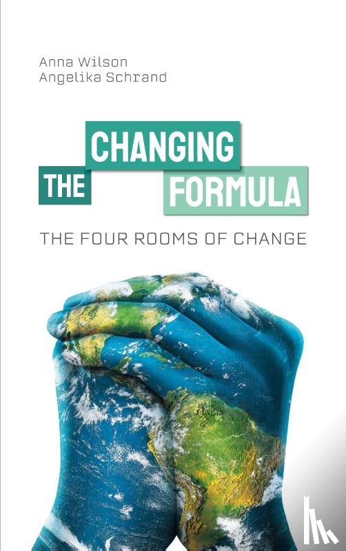 Schrand, Angelika, Wilson, Anna - The Four Rooms of Change