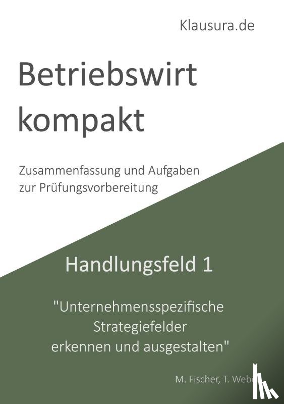 Fischer, Michael, Weber, Thomas - Betriebswirt kompakt Handlungsfeld 1