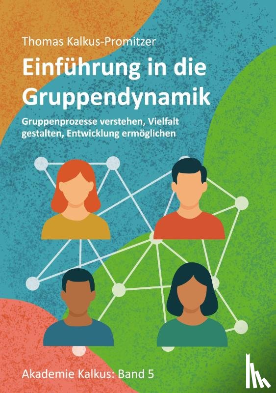 Kalkus-Promitzer, Thomas - Einführung in die Gruppendynamik