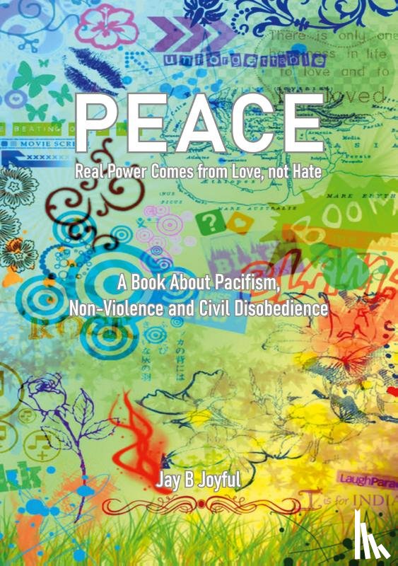 Joyful, Jay B, Berchem, Jörg - Peace - Real Power Comes from Love, not Hate