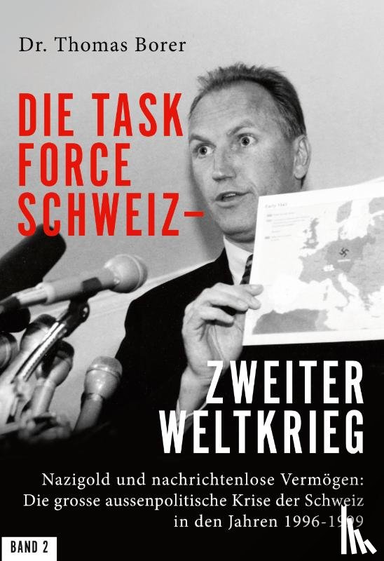Borer, Thomas - Die Task Force Schweiz - Zweiter Weltkrieg - Band 2