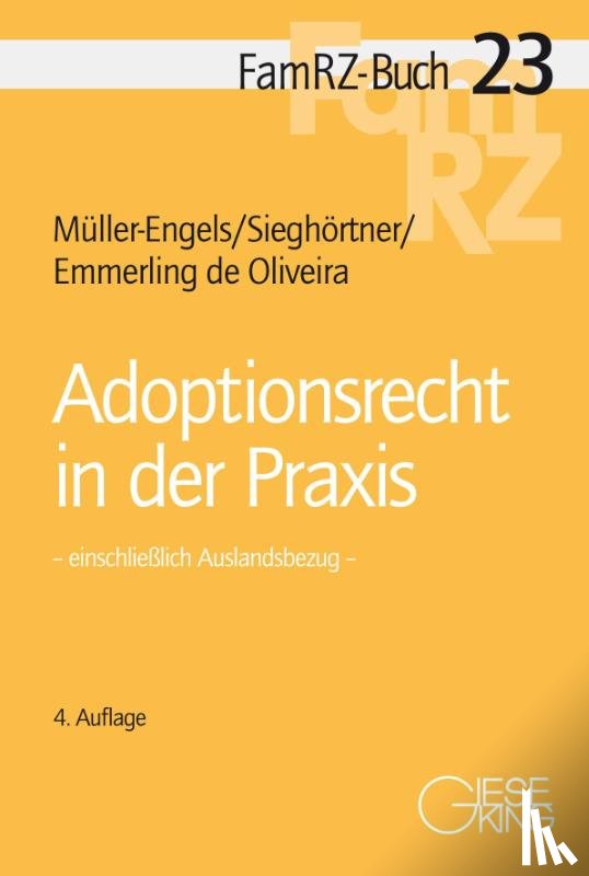 Müller-Engels, Gabriele, Sieghörtner, Robert, Emmerling de Oliveira, Nicole - Adoptionsrecht in der Praxis