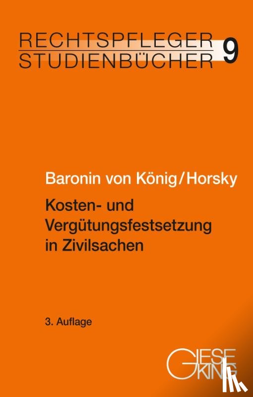 Baronin von König, Renate, Horsky, Oliver - Kosten- und Vergütungsfestsetzung in Zivilsachen