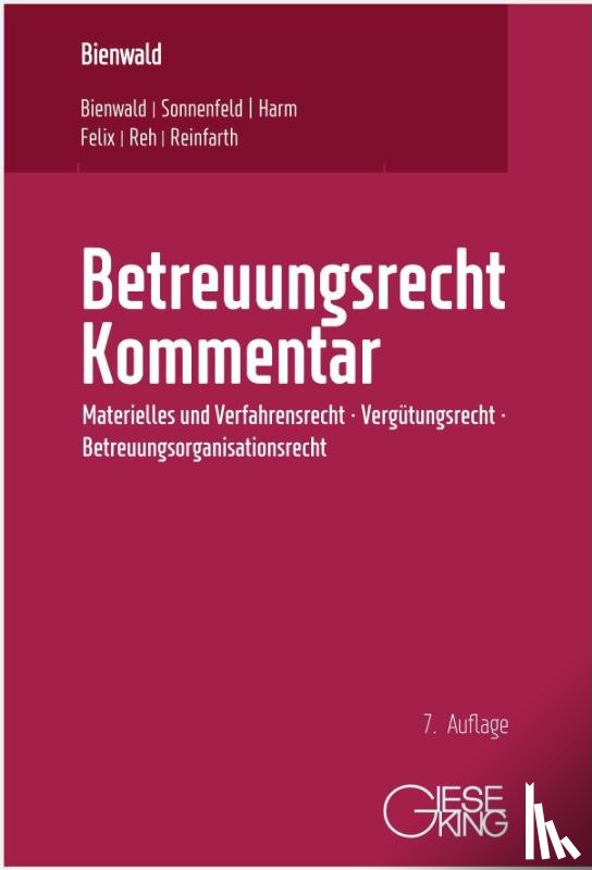 Bienwald, Werner, Bienwald, Christa, Felix, Jörg, Glaab, Sarah - Betreuungsrecht Kommentar