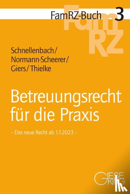 Schnellenbach, Annette, Normann-Scheerer, Sabine, Giers, Michael, Thielke, Ulrike - Betreuungsrecht für die Praxis