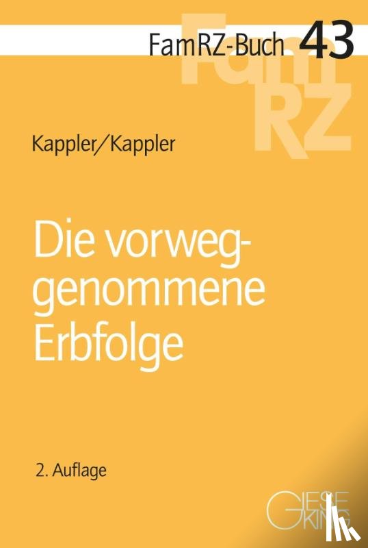 Kappler, Tobias, Kappler, Susanne - Die vorweggenommene Erbfolge