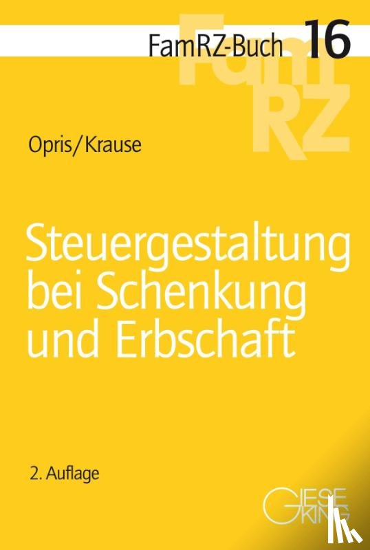Opris, Robert, Krause, Tobias - Steuergestaltung bei Schenkung und Erbschaft