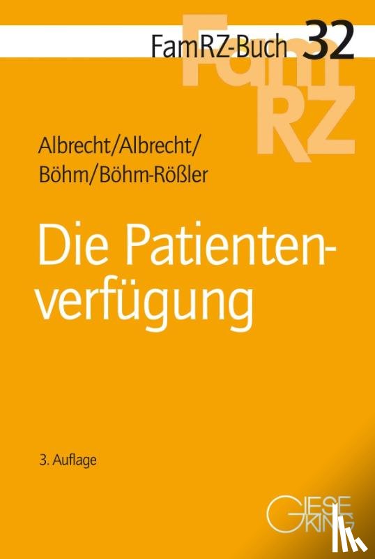 Albrecht, Andreas, Albrecht, Elisabeth, Böhm, Horst, Böhm-Rößler, Ulrike - Die Patientenverfügung