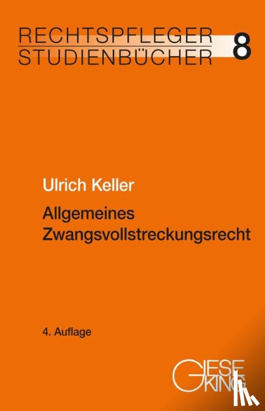 Keller, Ulrich - Allgemeines Zwangsvollstreckungsrecht