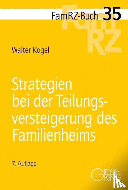 Kogel, Walter - Strategien bei der Teilungsversteigerung des Familienheims