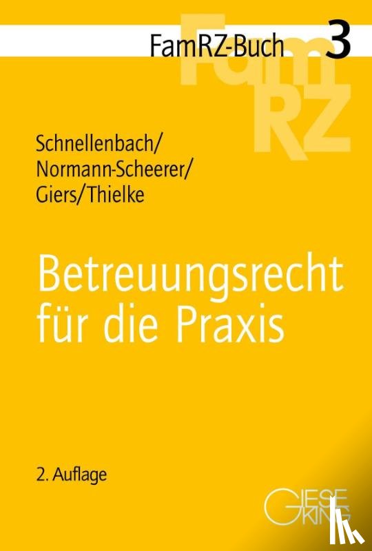 Schnellenbach, Annette, Normann-Scheerer, Sabine, Giers, Michael, Thielke, Ulrike - Betreuungsrecht für die Praxis