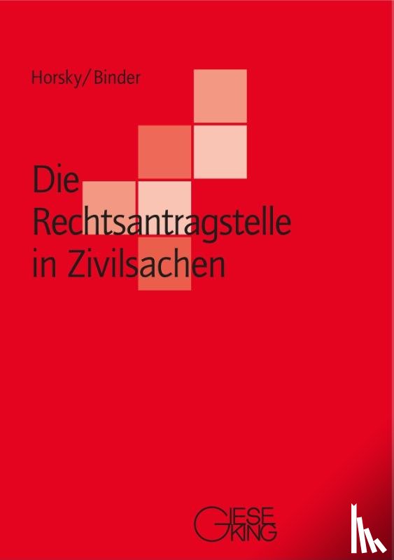 Horsky, Oliver, Binder, Lena - Die Rechtsantragstelle in Zivilsachen