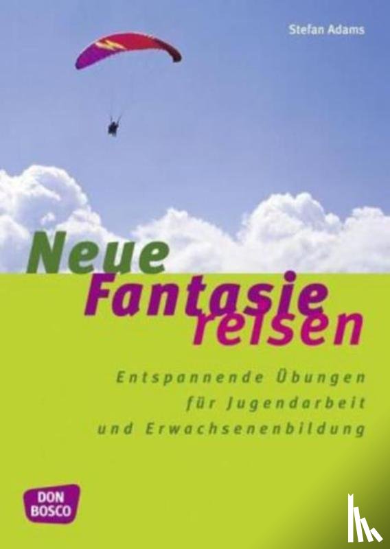 Adams, Stefan - Neue Fantasiereisen