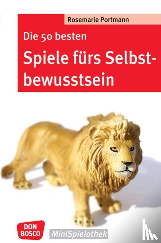 Portmann, Rosemarie - Die 50 besten Spiele fürs Selbstbewusstsein