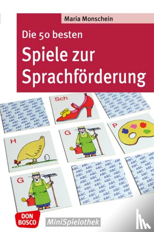 Monschein, Maria - Die 50 besten Spiele zur Sprachförderung