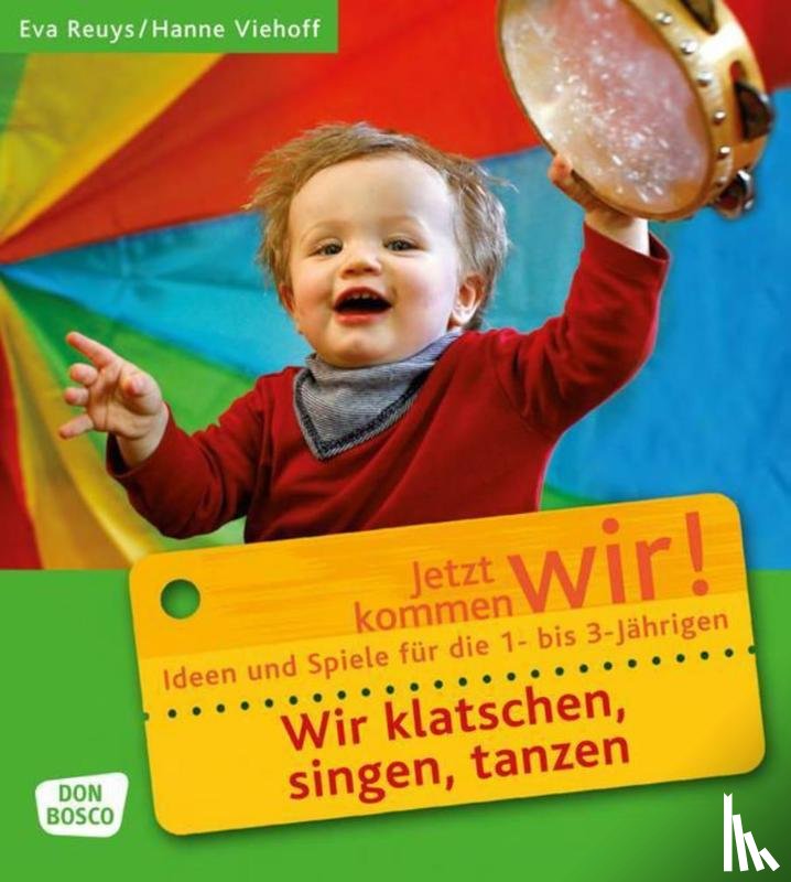 Reuys, Eva, Viehoff, Hanne - Wir klatschen, singen, tanzen
