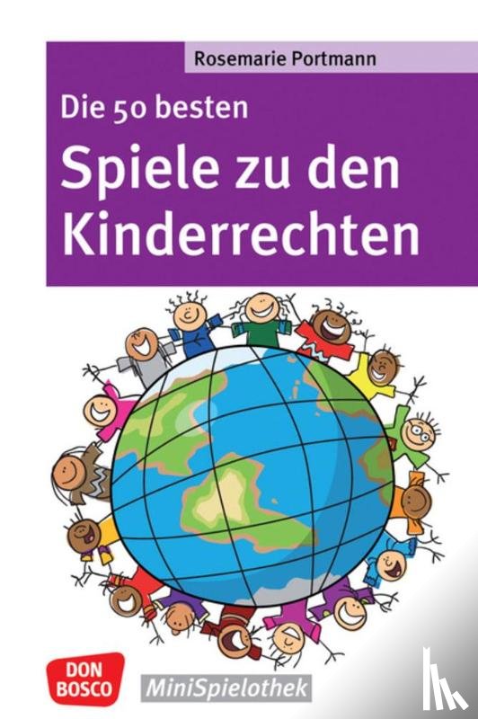 Portmann, Rosemarie - Die 50 besten Spiele zu den Kinderrechten