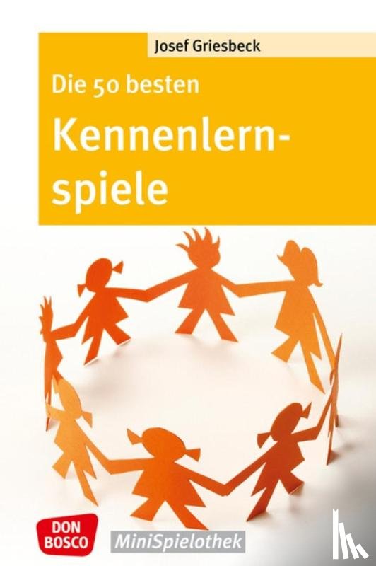 Griesbeck, Josef - Die 50 besten Kennenlernspiele
