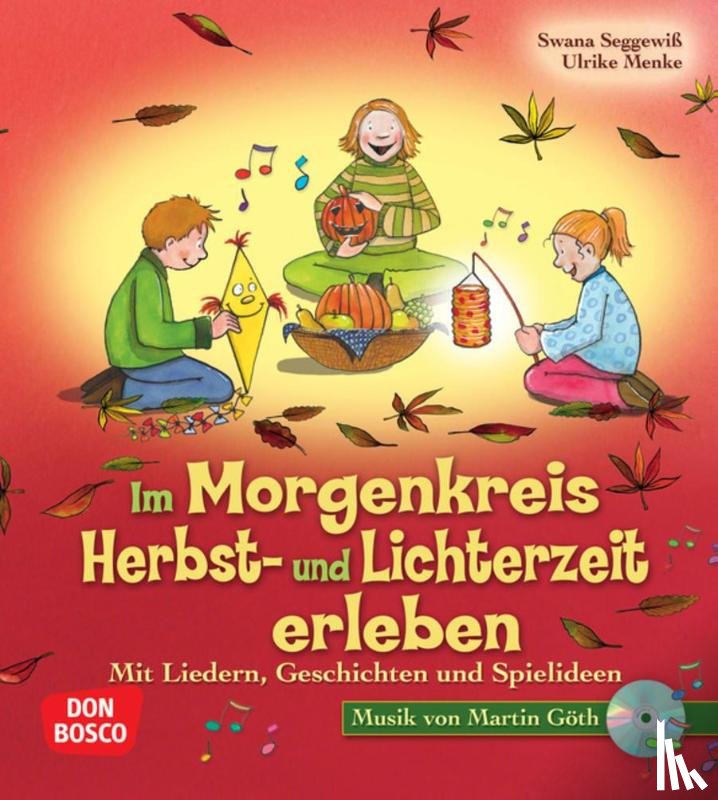 Menke, Ulrike, Seggewiß, Swana - Im Morgenkreis Herbst- und Lichterzeit erleben