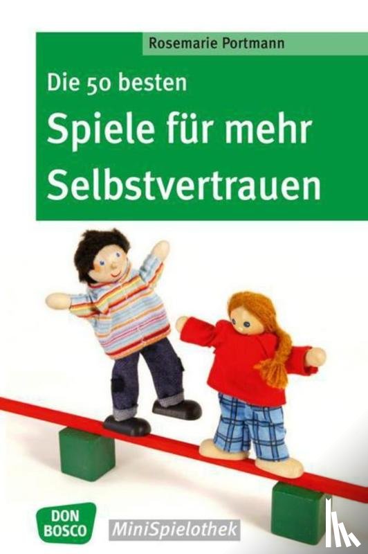 Portmann, Rosemarie - Die 50 besten Spiele für mehr Selbstvertrauen
