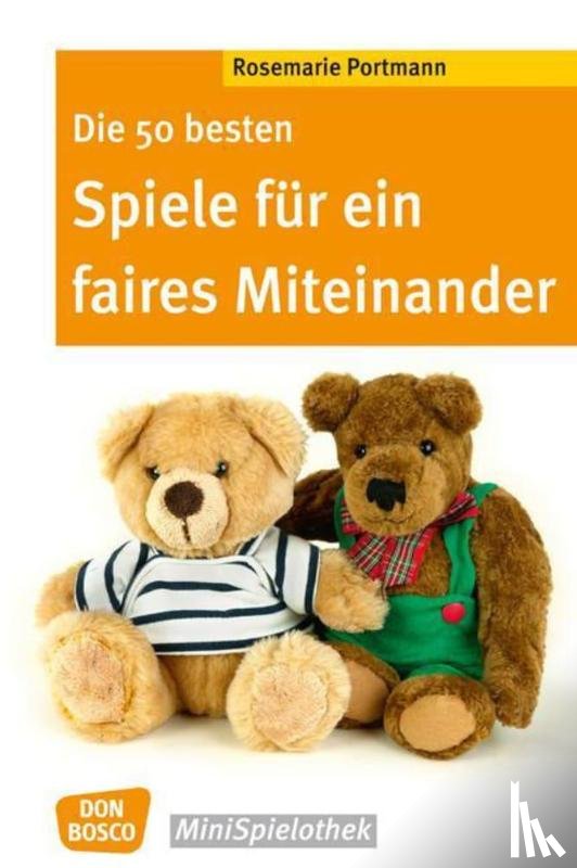Portmann, Rosemarie - Die 50 besten Spiele für ein faires Miteinander