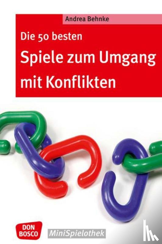 Behnke, Andrea - Die 50 besten Spiele zum Umgang mit Konflikten