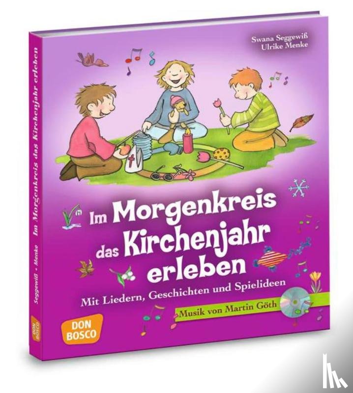 Menke, Ulrike, Seggewiß, Swana, Göth, Martin - Im Morgenkreis das Kirchenjahr erleben
