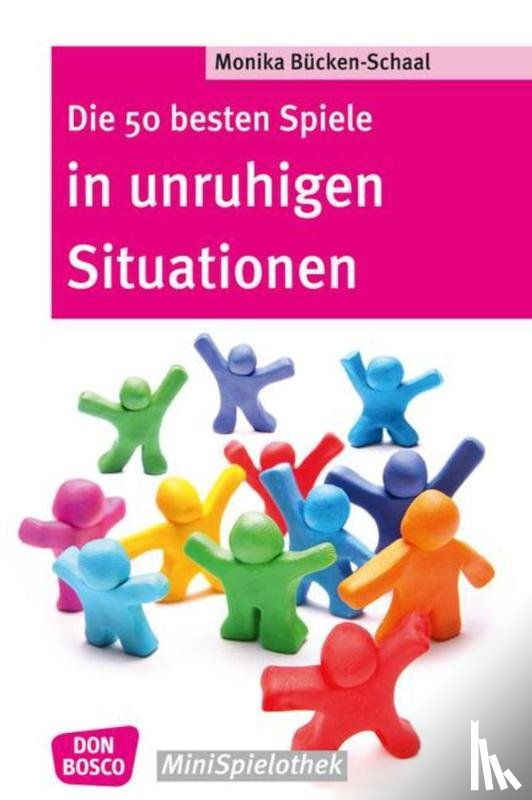 Bücken-Schaal, Monika - Die 50 besten Spiele in unruhigen Situationen