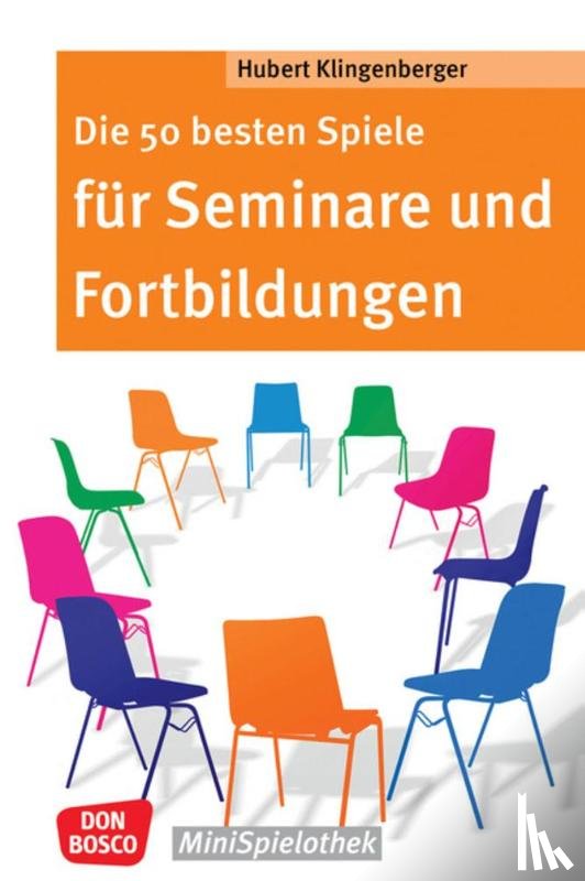 Klingenberger, Hubert - Die 50 besten Spiele für Seminare und Fortbildungen