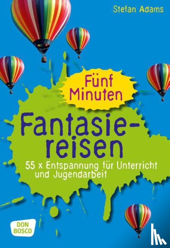 Adams, Stefan - Fünf Minuten Fantasiereisen