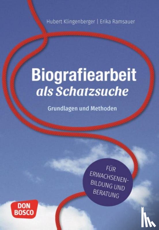 Klingenberger, Hubert, Ramsauer, Erika - Biografiearbeit als Schatzsuche