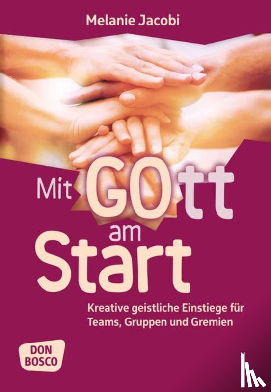 Jacobi, Melanie - Mit Gott am Start