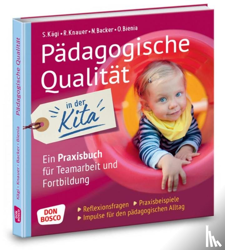 Backer, Nadine, Bienia, Oliver, Kägi, Sylvia, Knauer, Raingard - Pädagogische Qualität in der Kita