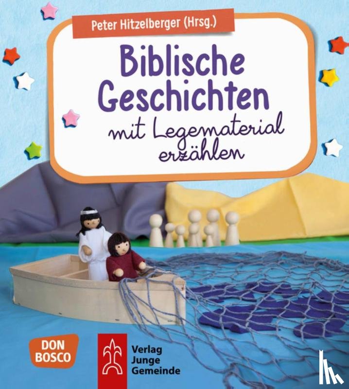Hitzelberger, Peter - Biblische Geschichten mit Legematerial erzählen