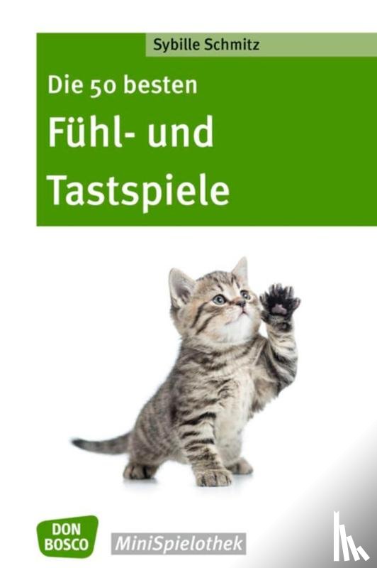 Schmitz, Sybille - Die 50 besten Fühl- und Tastspiele