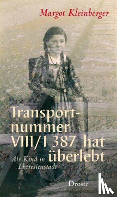Kleinberger, Margot - Transportnummer VIII/1 387 hat überlebt
