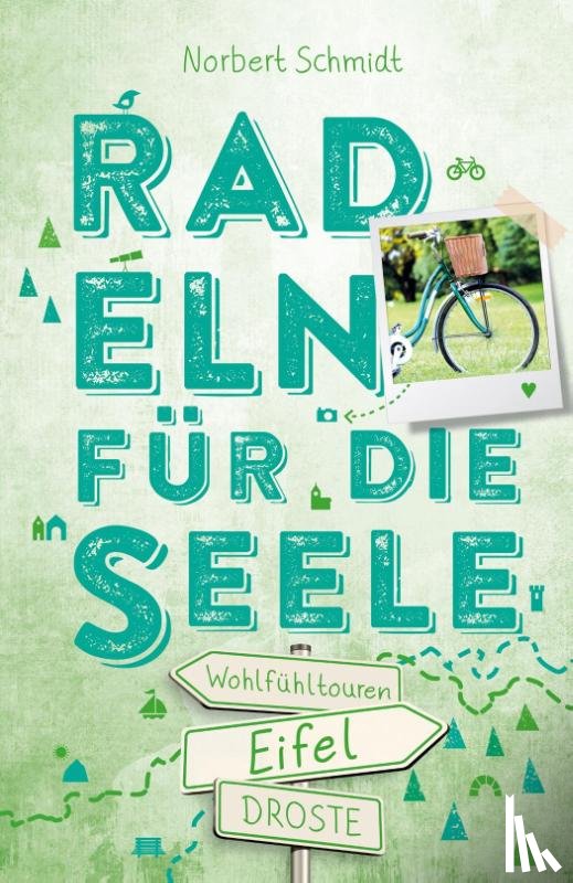 Schmidt, Norbert - Eifel. Radeln für die Seele