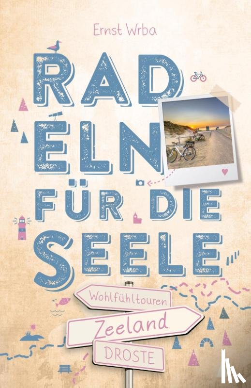 Wrba, Ernst - Zeeland. Radeln für die Seele