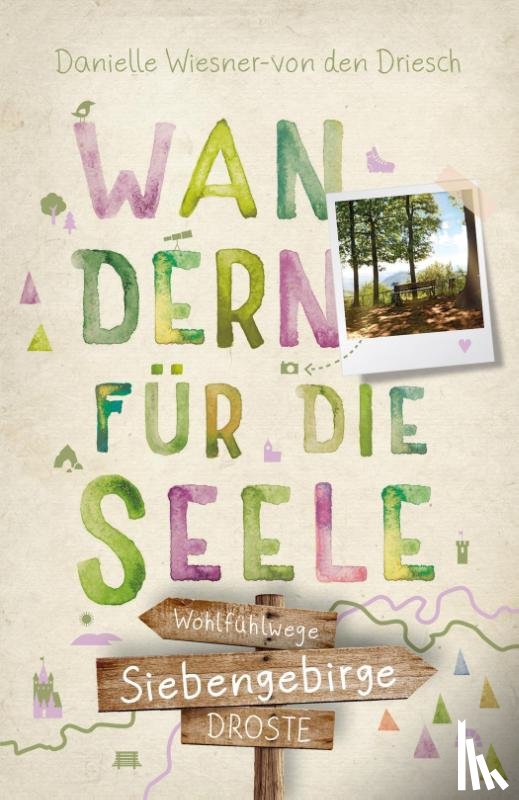 Wiesner-von den Driesch, Danielle - Siebengebirge. Wandern für die Seele