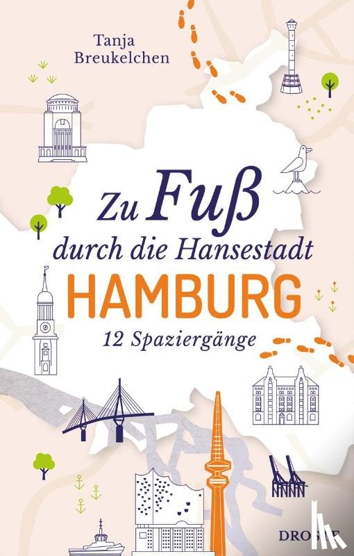 Breukelchen, Tanja - Zu Fuß durch die Hansestadt Hamburg
