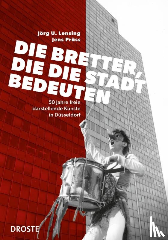Lensing, Jörg Udo, Prüss, Jens - Die Bretter, die die Stadt bedeuten