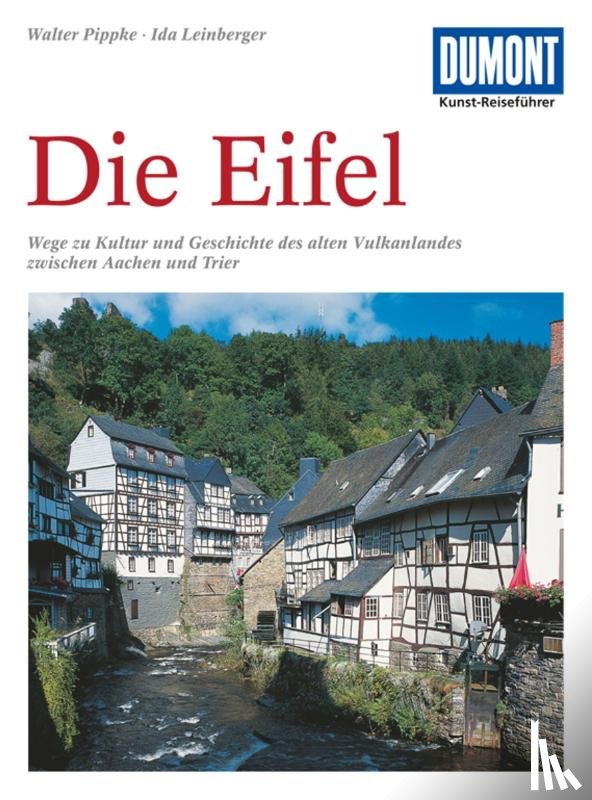 Pippke, Walter, Leinberger, Ida - DuMont Kunst-Reiseführer Die Eifel