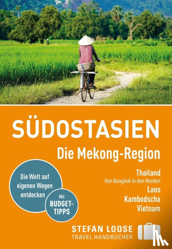 Loose, Renate, Loose, Stefan, Düker, Jan, Klinkmüller, Volker - Stefan Loose Reiseführer Südostasien, Die Mekong Region