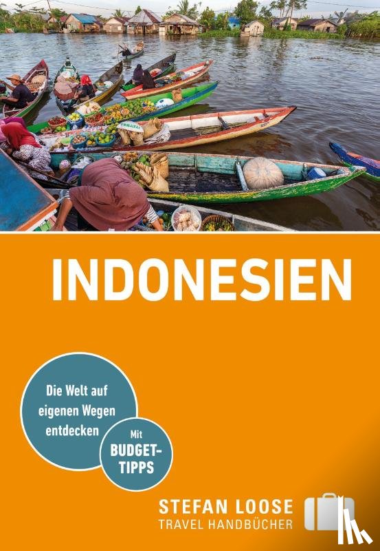 Jacobi, Moritz, Loose, Mischa, Wachsmuth, Christian, Weiglein, Marc - Stefan Loose Reiseführer Indonesien