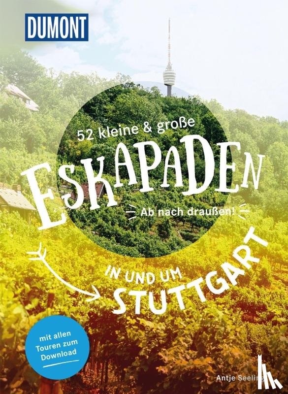 Seeling, Antje - 52 kleine & große Eskapaden in und um Stuttgart